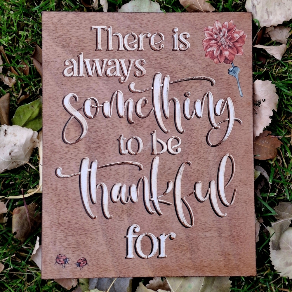 Always Something to be Thankful For Painted Crafted 8x10 Thanksgiving Sign